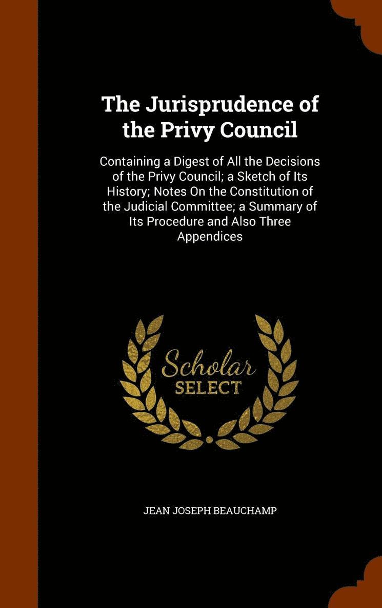 The Jurisprudence of the Privy Council 1