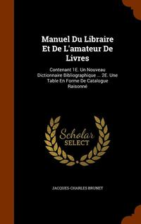 bokomslag Manuel Du Libraire Et De L'amateur De Livres
