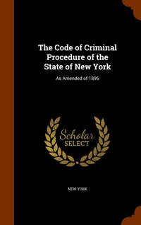 bokomslag Code of Criminal Procedure of the State of New York