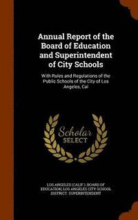 bokomslag Annual Report of the Board of Education and Superintendent of City Schools