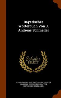 bokomslag Bayerisches Wrterbuch Von J. Andreas Schmeller