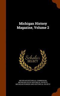 bokomslag Michigan History Magazine, Volume 2