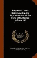 California Supreme Court, Bancroft-Whitney Company - Reports of Cases Determined in the Supreme Court of the State of California, Volume 180, Inbunden