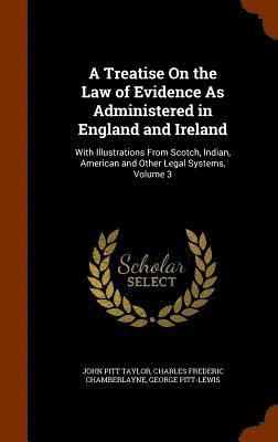 bokomslag A Treatise On the Law of Evidence As Administered in England and Ireland