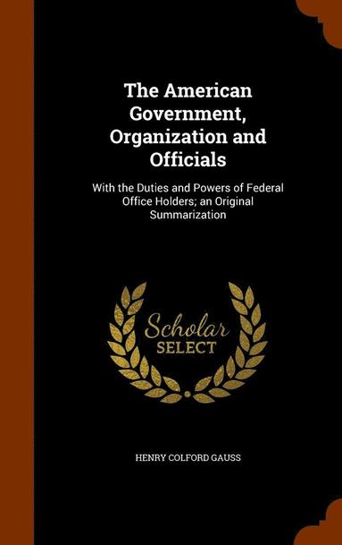 bokomslag American Government, Organization and Officials
