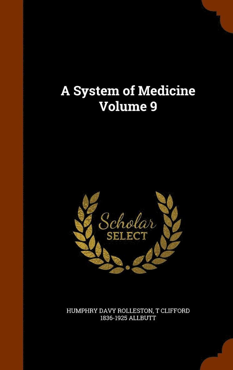 A System of Medicine Volume 9 1