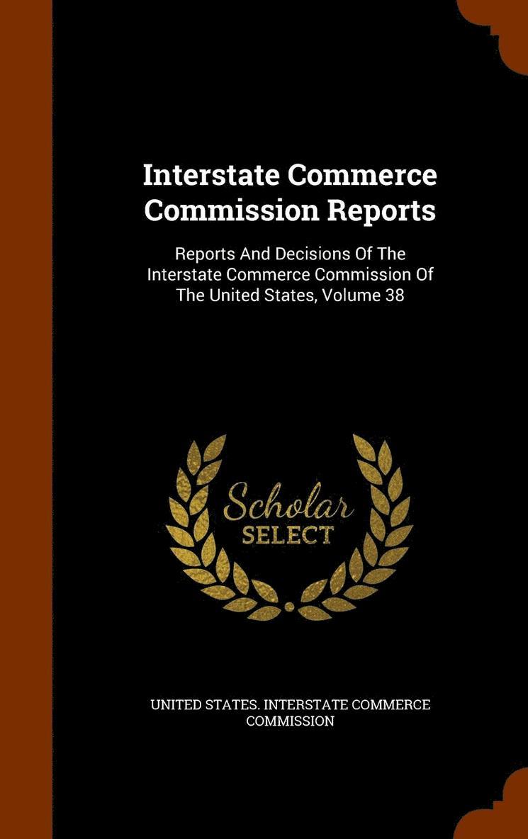 United States Interstate Commerce Commi - Interstate Commerce Commission Reports, Inbunden