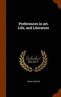 bokomslag Preferences in art, Life, and Literature