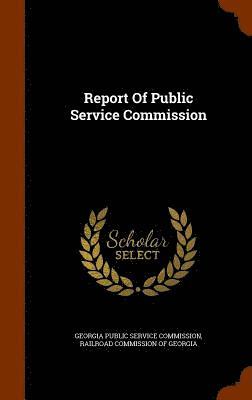 bokomslag Report Of Public Service Commission