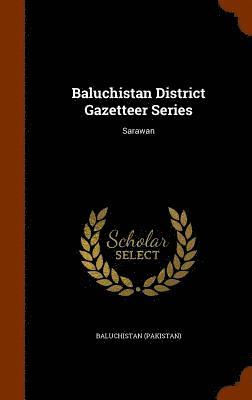 bokomslag Baluchistan District Gazetteer Series