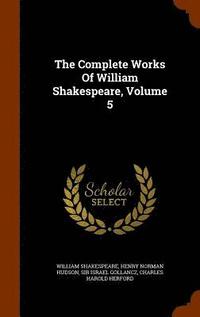 bokomslag The Complete Works Of William Shakespeare, Volume 5