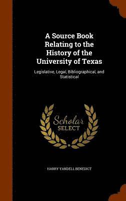 bokomslag A Source Book Relating to the History of the University of Texas