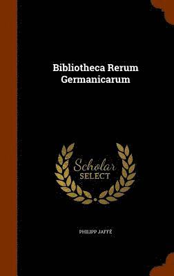 Philipp Jaffé - Bibliotheca Rerum Germanicarum, Inbunden