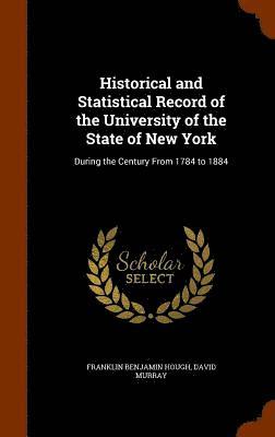 bokomslag Historical and Statistical Record of the University of the State of New York