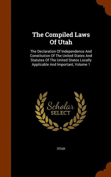 bokomslag The Compiled Laws Of Utah