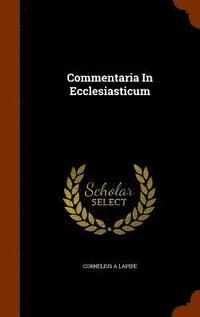 bokomslag Commentaria In Ecclesiasticum
