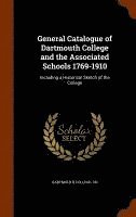 bokomslag General Catalogue of Dartmouth College and the Associated Schools 1769-1910