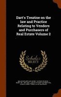 bokomslag Dart's Treatise on the law and Practice Relating to Vendors and Purchasers of Real Estate Volume 2