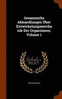 bokomslag Gesammelte Abhandlungen ber Entwickelungsmechanik Der Organismen, Volume 1