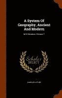 A System Of Geography, Ancient And Modern 1