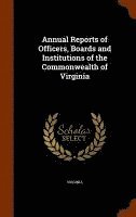 bokomslag Annual Reports of Officers, Boards and Institutions of the Commonwealth of Virginia
