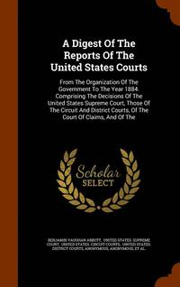 bokomslag A Digest Of The Reports Of The United States Courts