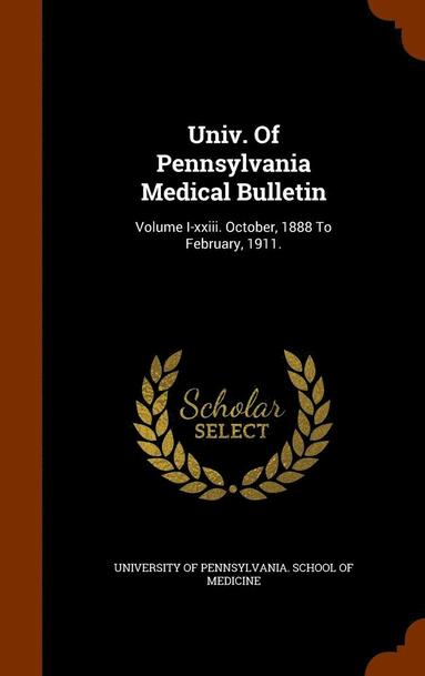 bokomslag Univ. Of Pennsylvania Medical Bulletin