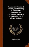 bokomslag Chambers's Edinburgh Journal, Conducted By W. Chambers. [continued As] Chambers's Journal Of Popular Literature, Science And Arts