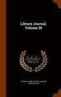 bokomslag Library Journal, Volume 35