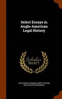 bokomslag Select Essays in Anglo-American Legal History