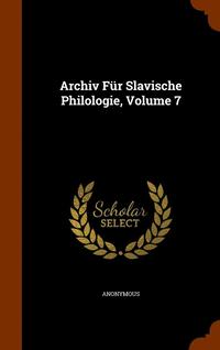 bokomslag Archiv Fr Slavische Philologie, Volume 7