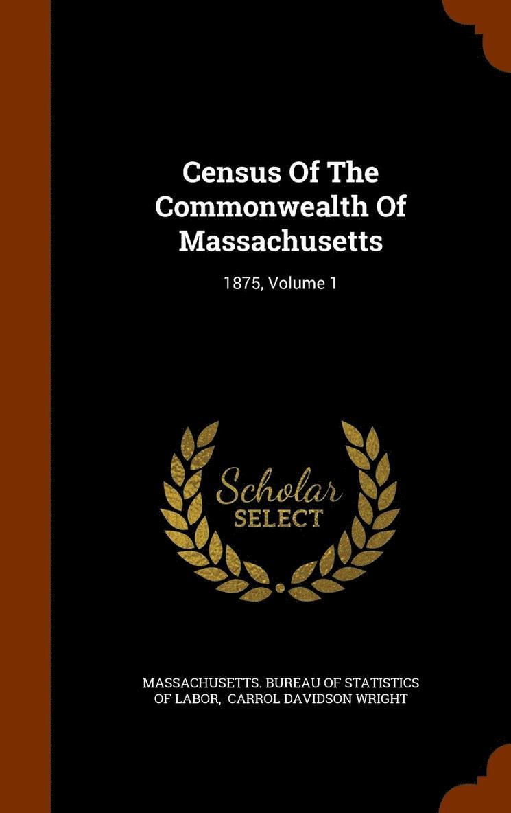 Census Of The Commonwealth Of Massachusetts 1