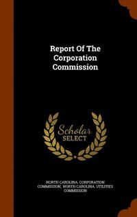 bokomslag Report Of The Corporation Commission