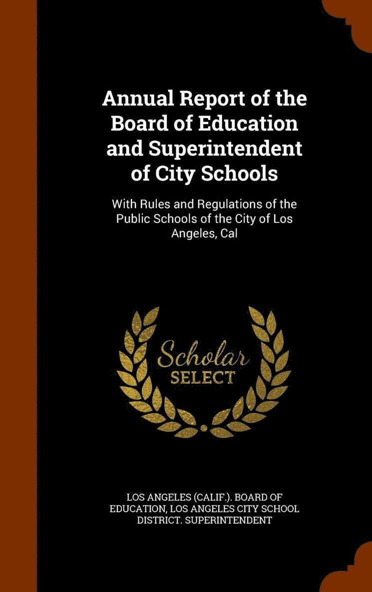 Annual Report of the Board of Education and Superintendent of City Schools 1