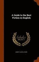 bokomslag A Guide to the Best Fiction in English