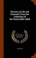 John Leech - Pictures of Life and Character From the Collection of Mr.Punch [1842-1864], Inbunden