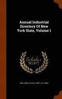 bokomslag Annual Industrial Directory Of New York State, Volume 1