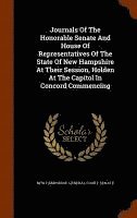 bokomslag Journals Of The Honorable Senate And House Of Representatives Of The State Of New Hampshire At Their Session, Holden At The Capitol In Concord Commencing