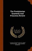 bokomslag The Presbyterian Quarterly And Princeton Review