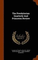 Presbyterian Quarterly And Princeton Review