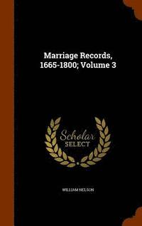 bokomslag Marriage Records, 1665-1800; Volume 3