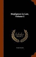 Negligence in Law, Volume 2 1