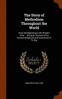 bokomslag Story of Methodism Throughout the World