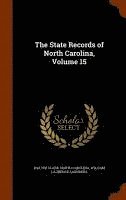 bokomslag The State Records of North Carolina, Volume 15