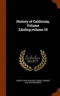 bokomslag History of California, Volume 2; volume 19