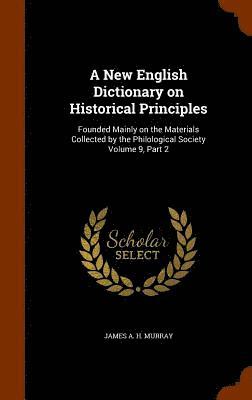 bokomslag New English Dictionary on Historical Principles