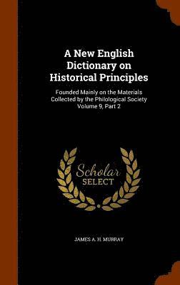 A New English Dictionary on Historical Principles 1