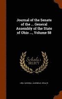 bokomslag Journal of the Senate of the ... General Assembly of the State of Ohio ..., Volume 58