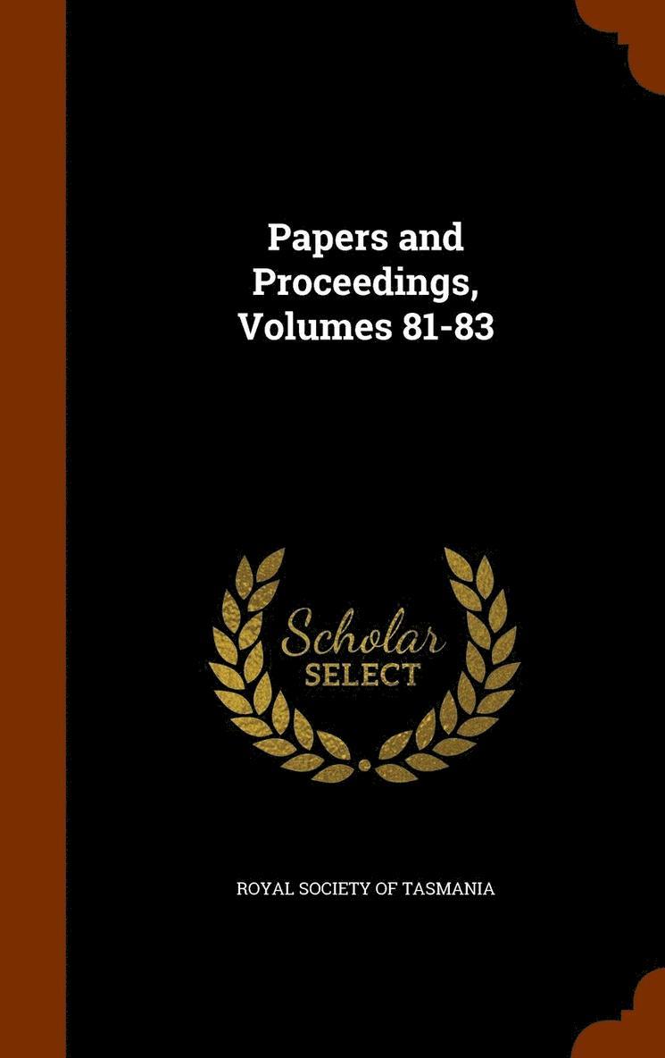 Papers and Proceedings, Volumes 81-83