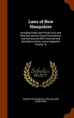 Albert Stillman Batchellor, New Hampshire - Laws of New Hampshire, Inbunden
